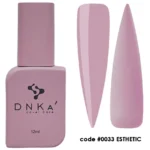 RUBBER BASE "DNKa" 12 ml #0033 Esthetic